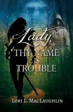 Lady Thy Name is Trouble book cover